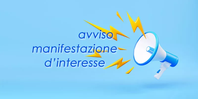 Avviso Pubblico - Manifestazione di Interesse